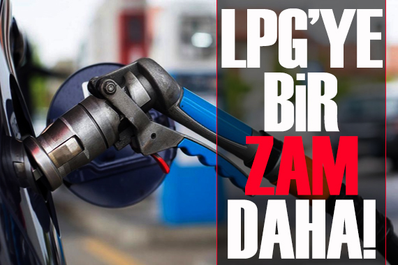 LPG ye bir zam daha!