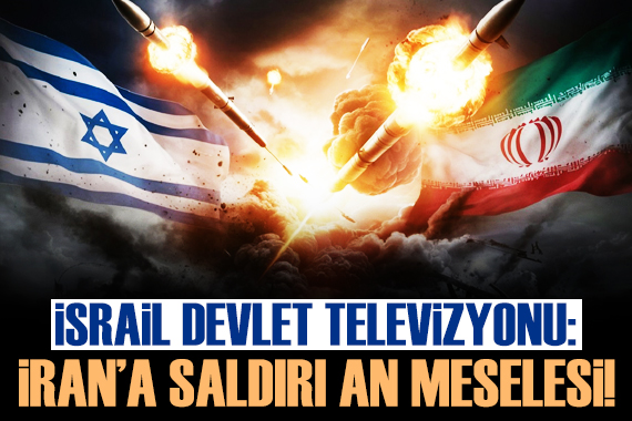 İsrail devlet televizyonu KAN, Tel Aviv in İran a saldırmak üzere olduğunu iddia etti