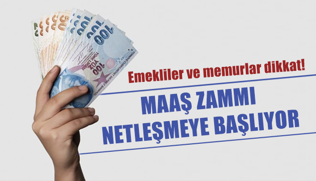 Emekli ve memur zammı netleşmeye başlıyor