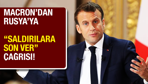 Macron dan Rusya ya çağrı!