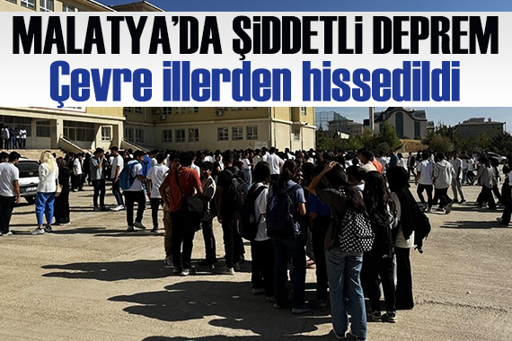 Malatya da deprem: Çevre illerden hissedildi