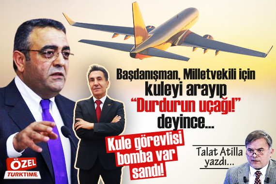 Talat Atilla yazdı: Başdanışman, Milletvekili için kuleyi aradı!