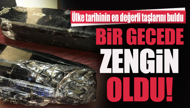 Ülke tarihinin en değerli taşlarını buldu bir gecede zengin oldu!