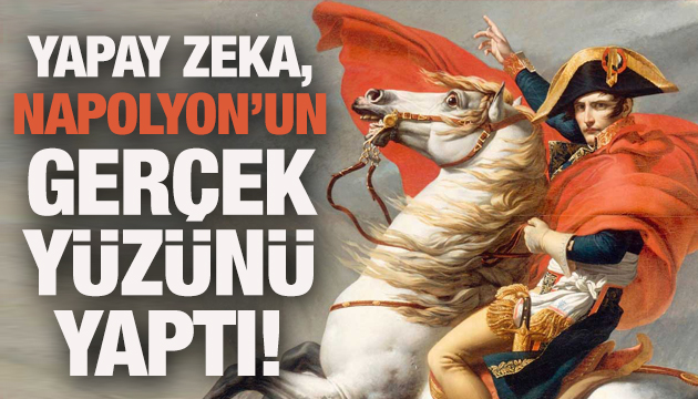 Yapay zeka, Napolyon un gerçek yüzünü yaptı!