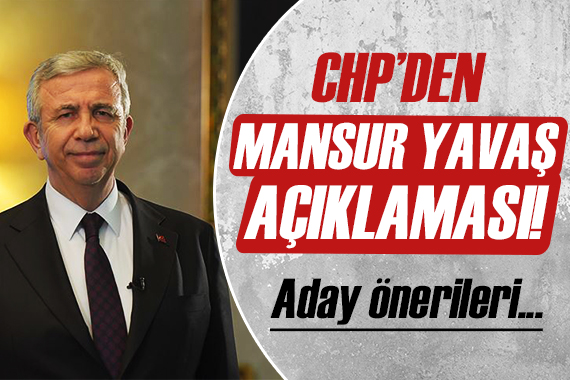 CHP den Mansur Yavaş açıklaması!