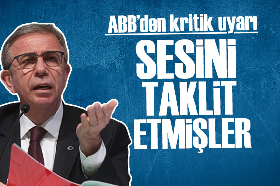 Yapay zeka ile Mansur Yavaş ın sesini taklit ettiler! ABB den uyarı