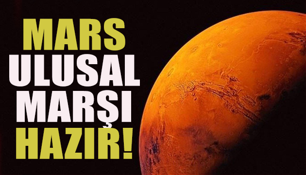 Mars ulusal marşı hazır!