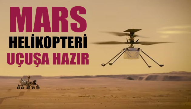 Mars helikopteri uçuşa hazır