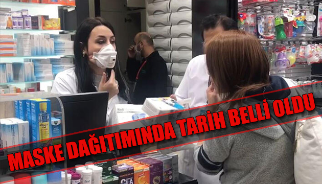 Ücretsiz maskelerin eczanelerde ne zaman dağıtılacağı açıklandı