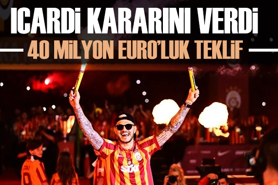 Icardi kararını verdi: 40 milyon Euro luk teklif...