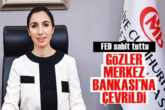 FED faiz kararını açıkladı... Gözler Merkez Bankası nda!