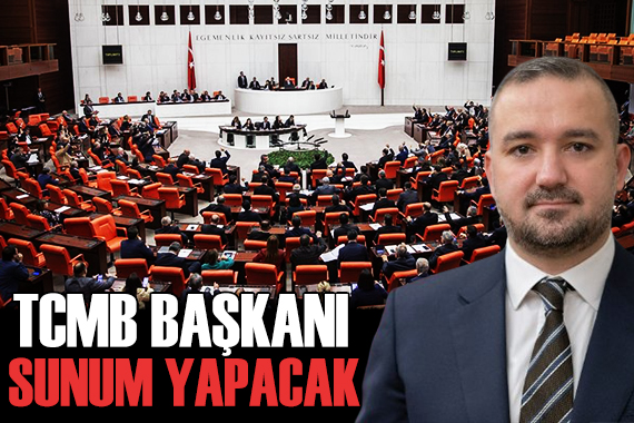 Merkez Bankası Başkanı Karahan, Meclis te sunum yapacak