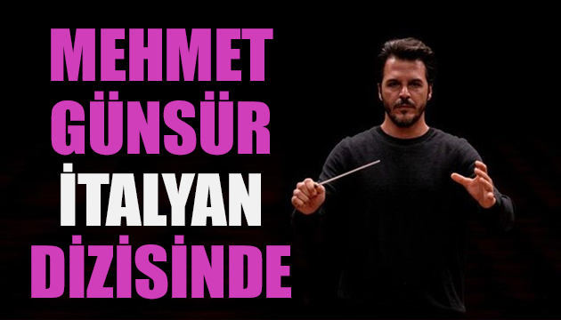 Mehmet Günsür İtalyan dizisinde