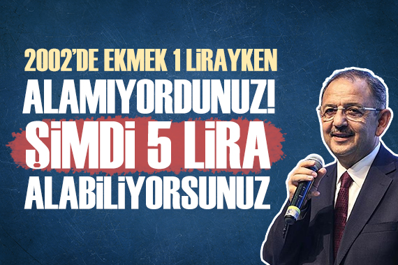Mehmet Özhaseki: Ekmek 1 lirayken alamıyordunuz, şimdi 5 lira ile çok rahat alabiliyorsunuz!