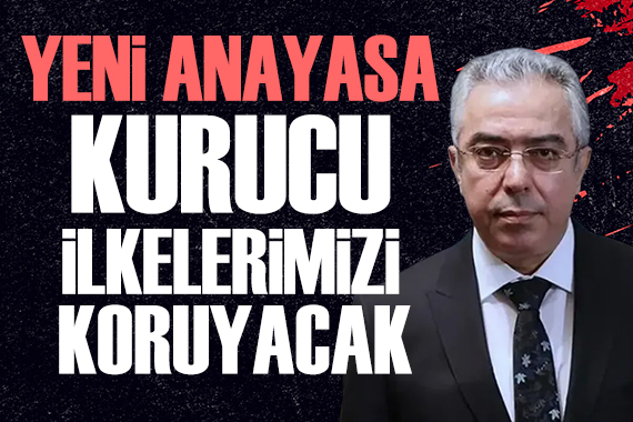 Mehmet Uçum dan  Yeni Anayasa notları : Kurucu ilkelerimizi koruyacak