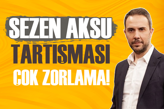 Melih Altınok: Sezen Aksu tartışması çok zorlama!