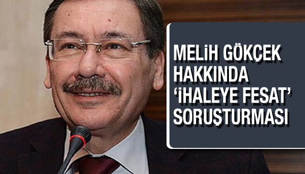 Melih Gökçek hakkında  ihaleye fesat  soruşturması