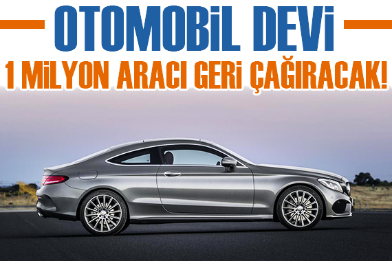 Otomobil devi yaklaşık 1 milyon aracını geri çağıracak!