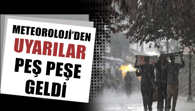 Meteoroloji den sağanak uyarısı!