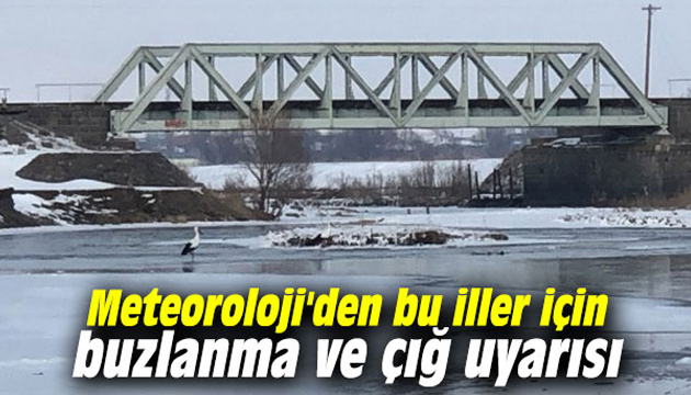 Meteoroloji den buzlanma ve çığ uyarısı