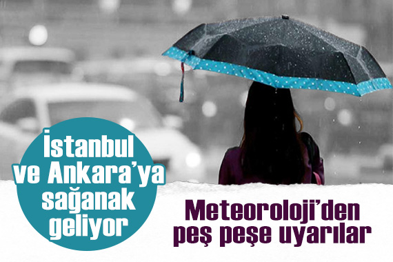 Meteoroloji uyardı: İstanbul ve Ankara ya sağanak geliyor! İşte haftalık hava durumu...