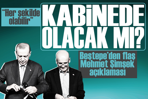 Mehmet Şimşek kabinede yer alacak mı? Beştepe den flaş açıklama