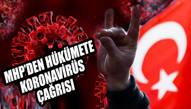 MHP’den hükümete koronavirüs çağrısı