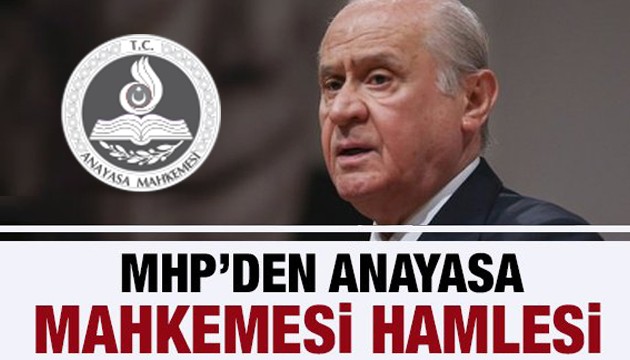 MHP'den Anayasa Mahkemesi hamlesi