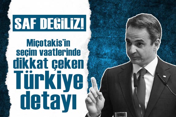 Miçotakis in seçim vaatlerinde dikkat çeken  Türkiye  detayı!