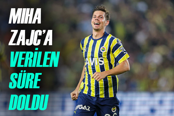 Fenerbahçe de kritik Miha Zajc haftası