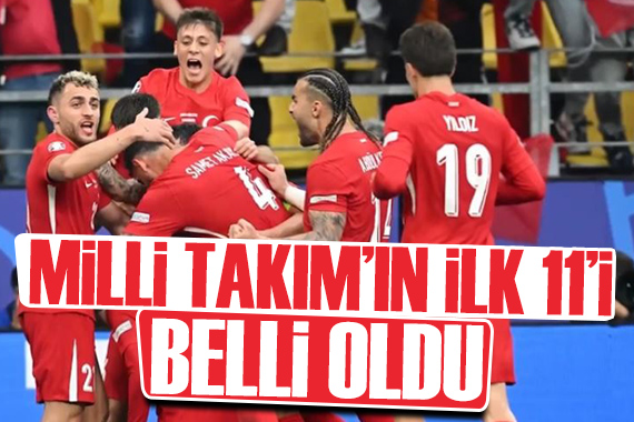 A Milli Takımın ilk 11 i belli oldu