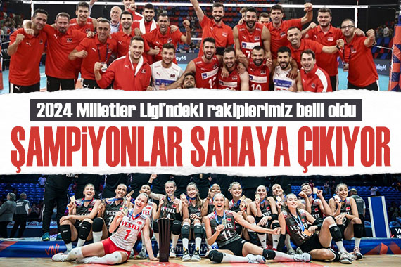 Filenin Sultanları ve Filenin Efeleri nin 2024 Milletler Ligi ndeki rakipleri belli oldu
