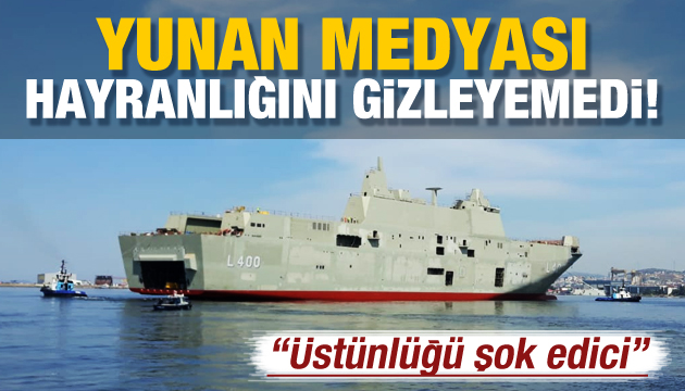 Yunan medyasından TCG Anadolu ya övgü