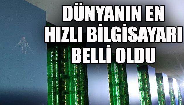 İşte dünyanın en hızlı bilgisayarı!