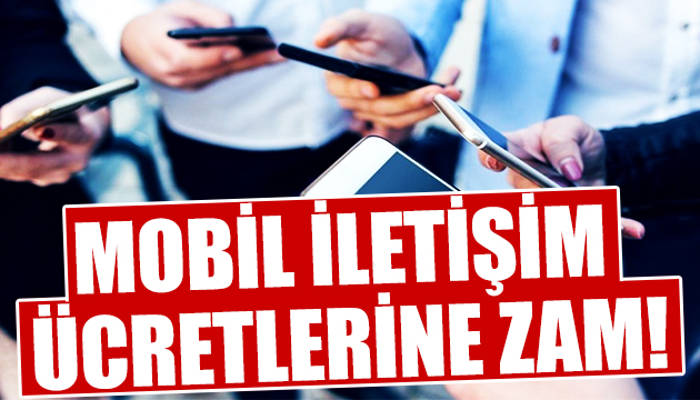 Mobil iletişimde yeni zam!