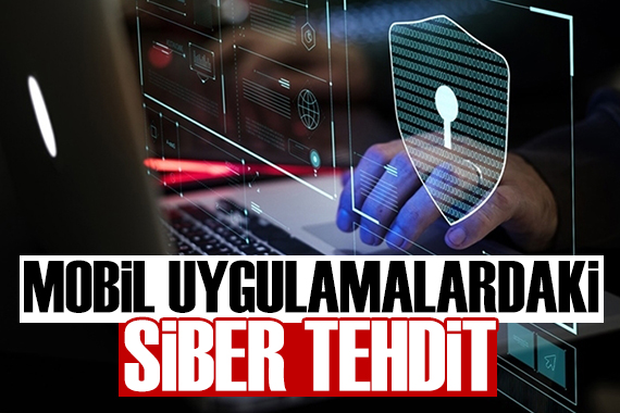 STM den mobil uygulamalardaki siber tehditle ilgili rapor