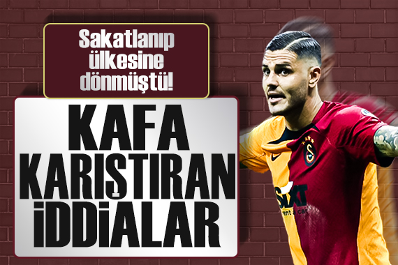 Galatasaray ın Arjantinli yıldızı İcardi ile ilgili dikkat çekici iddialar ortaya atıldı!
