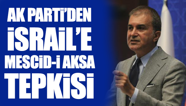 AK Parti den Mescid-i Aksa tepkisi