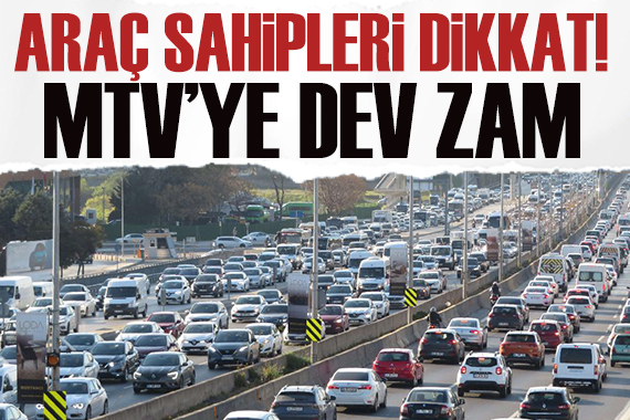 Araç sahipleri dikkat! MTV ye dev zam: 2025 MTV ne kadar oldu?