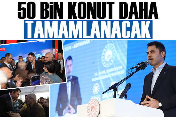 Murat Kurum Adıyaman da: Aralıkta 50 bin konut daha tamamlanacak