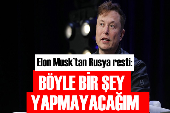 Elon Musk tan Rusya resti!