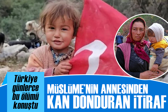 Müslüme Yağal ın annesi sonunda itiraf etti!