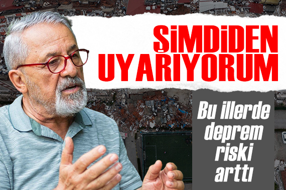 Prof. Dr. Naci Görür: Şimdiden uyarıyorum!