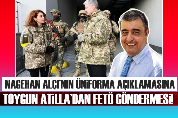 Nagehan Alçı dan Ukrayna Ordusu üniforması açıklaması! Toygun Atilla: FETÖ cüler işgal ederken de taraftı!