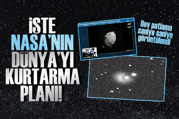 NASA nın  Dünya yı kurtarma planı  saniye saniye görüntülendi!