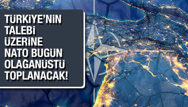 NATO bugün olağanüstü toplantı yapacak!