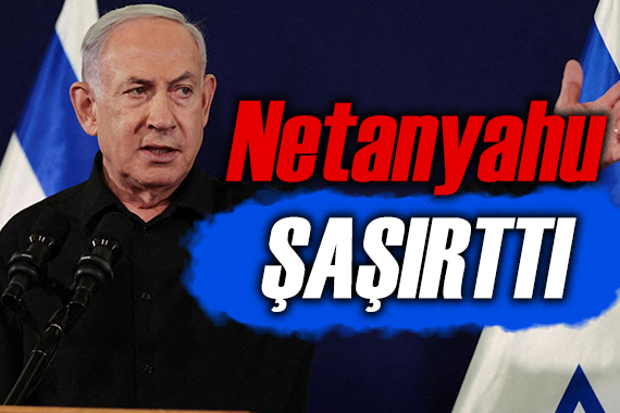 Netanyahu şaşırttı