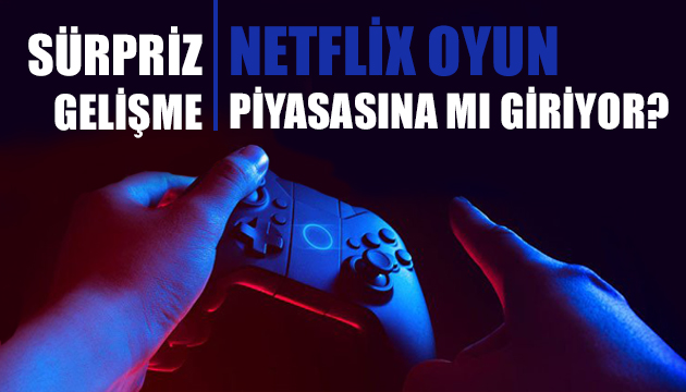 Netflix oyun piyasasına mı giriyor?