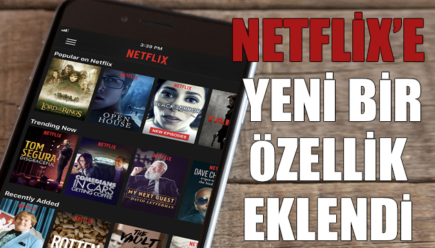 Netflix e yeni bir özellik daha eklendi