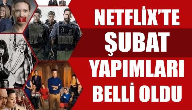 Netflix te Şubat yapımları belli oldu